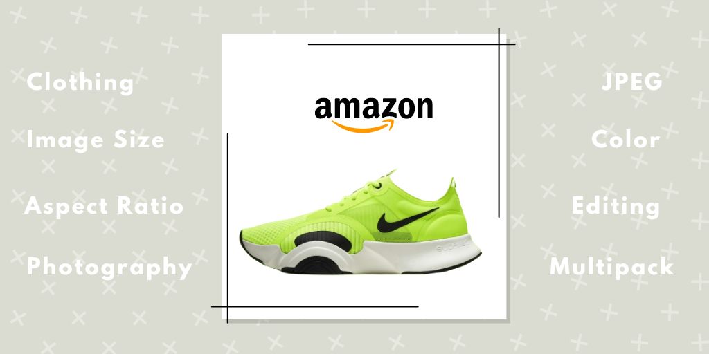 Amazon Image Requirements, tips, and best practises