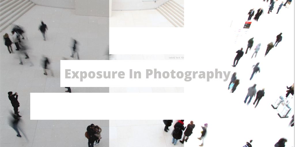 What Is An Exposure In Photography? Types & Best Settings