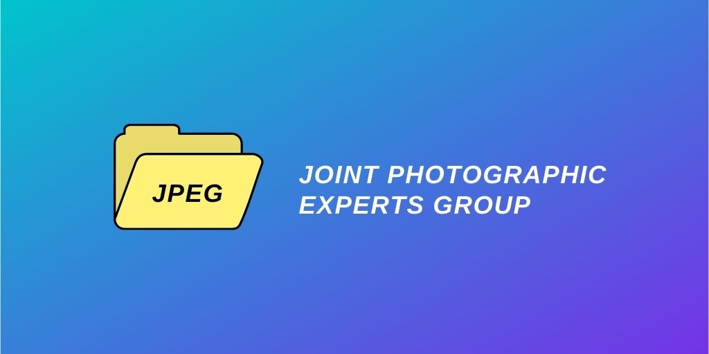 JPEG image file format- Joint Photographic Experts Group