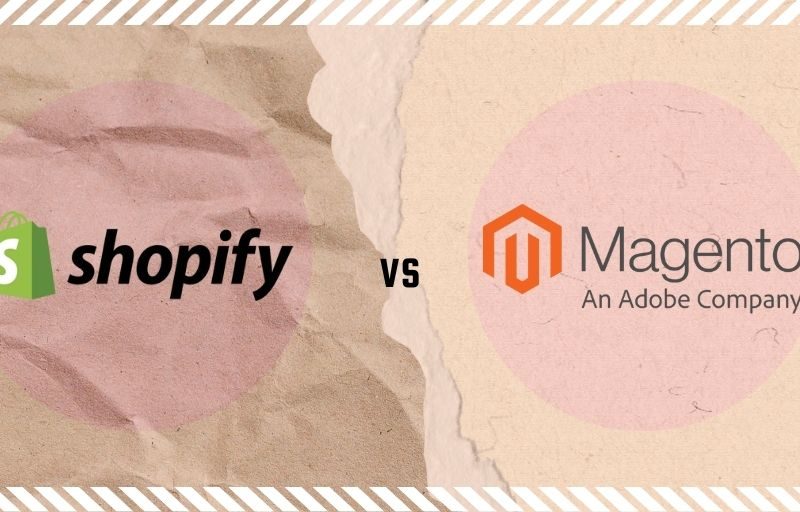 Magento Vs Shopify: Pros and Cons To Choose Your Platform