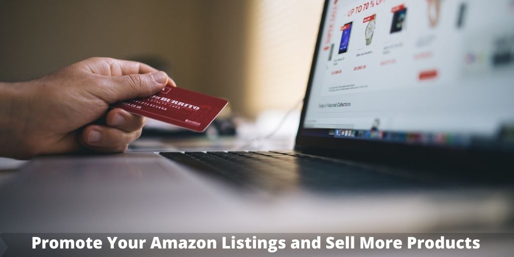 How to promote your Amazon products & grow your sales?