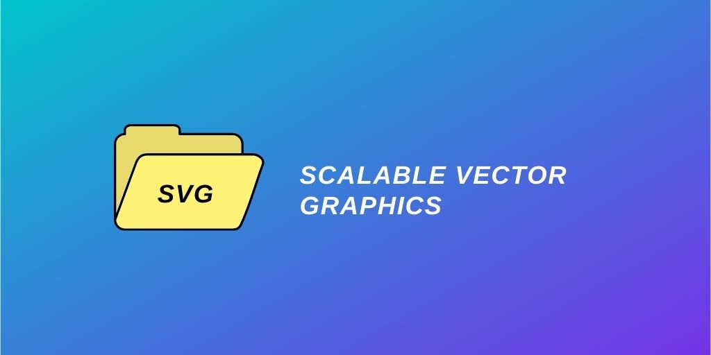 SVG file format- Scalable Vector Graphics