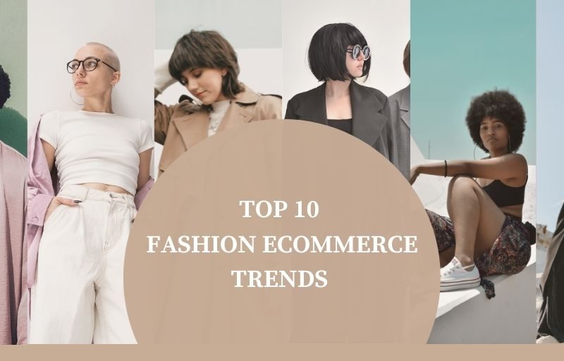 Top 10 Fashion eCommerce Trends You Should Keep An Eye On