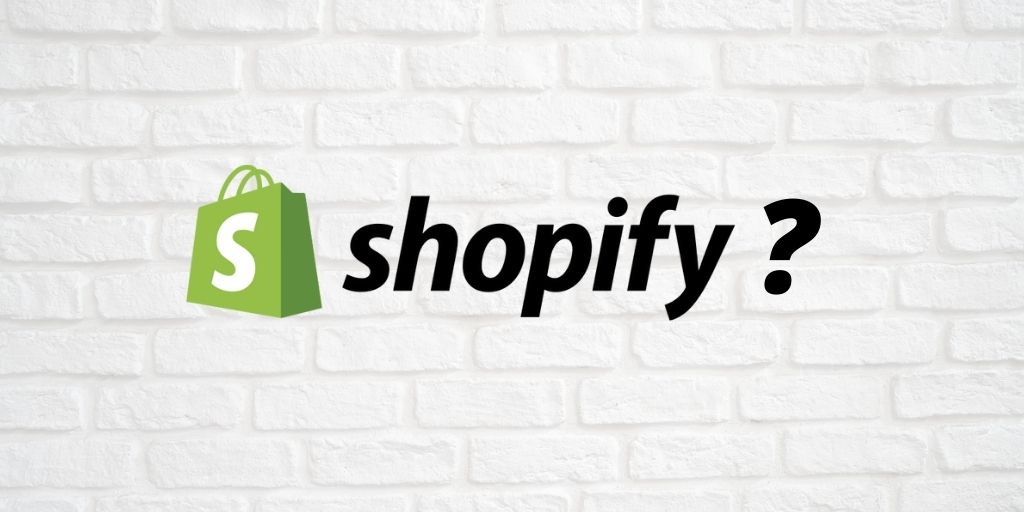 What Is Shopify? Benefits Of Using Shopify For Ecommerce