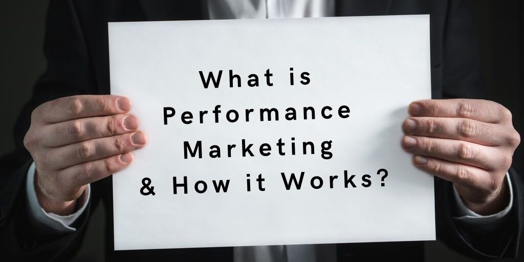 Performance Marketing – The Secret to Online Growth Sales